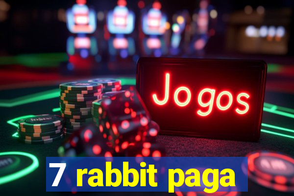 7 rabbit paga